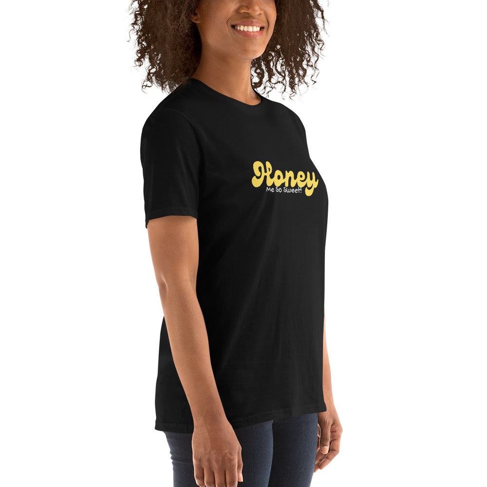 Honey " Me So Sweet" Short-Sleeve Unisex T-Shirt